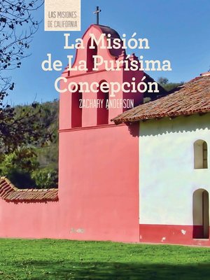 cover image of La Misión de La Purísima Concepción (Discovering Mission La Purísima Concepción)